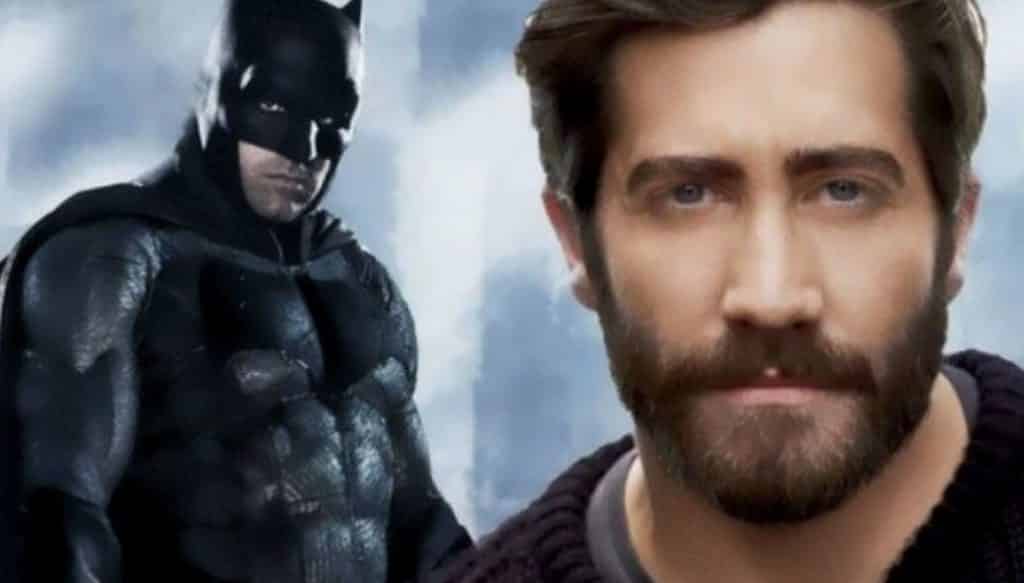 Batman Ben Affleck Jake Gyllenhaal